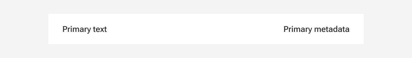 A list item includes a line of supplementary text inline with a primary line of text and right-aligned within the item container.